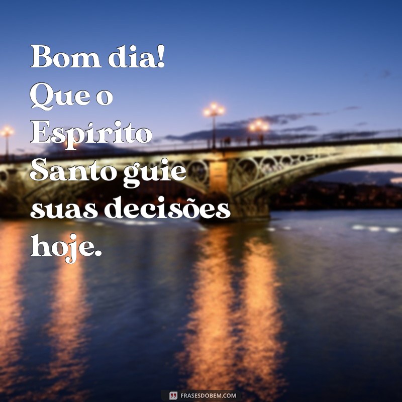 Comece Seu Dia com Deus: Frases Inspiradoras para um Bom Dia 