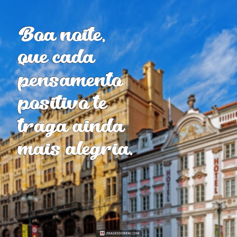 23 Frases de Boa Noite com Alegria para Inspirar seu Sono e Felicidade 