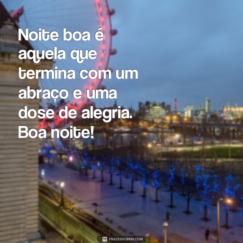 23 Frases de Boa Noite com Alegria para Inspirar seu Sono e Felicidade 