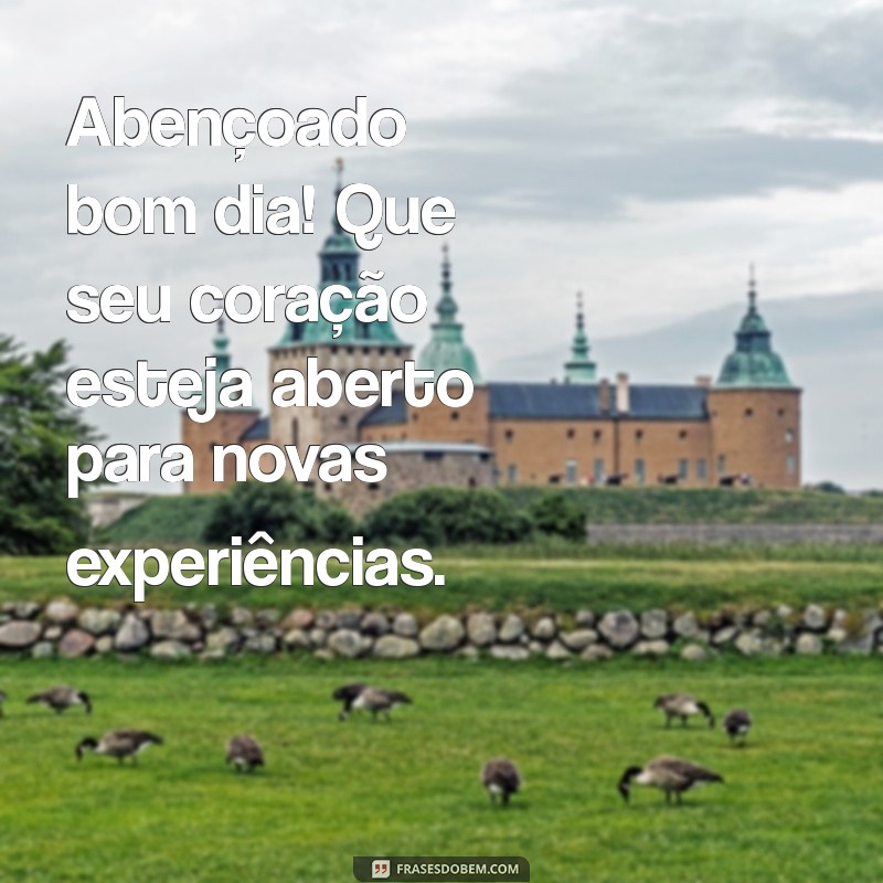 Comece o Dia com Positividade: Frases Abençoadas para um Bom Dia 