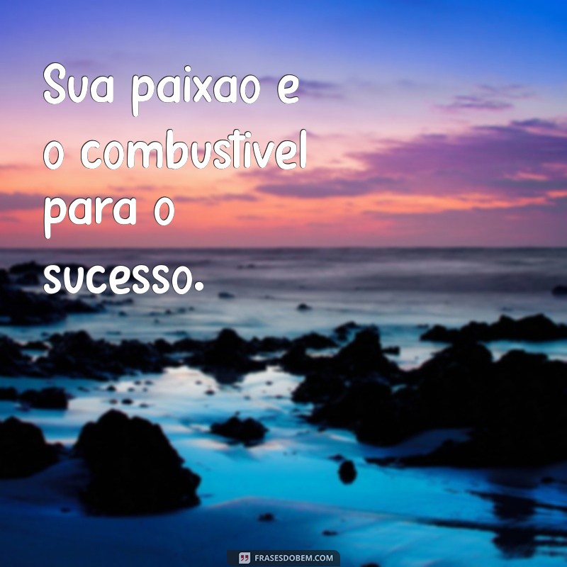 Frases Motivacionais Curtas para Inspirar seu Dia de Trabalho 