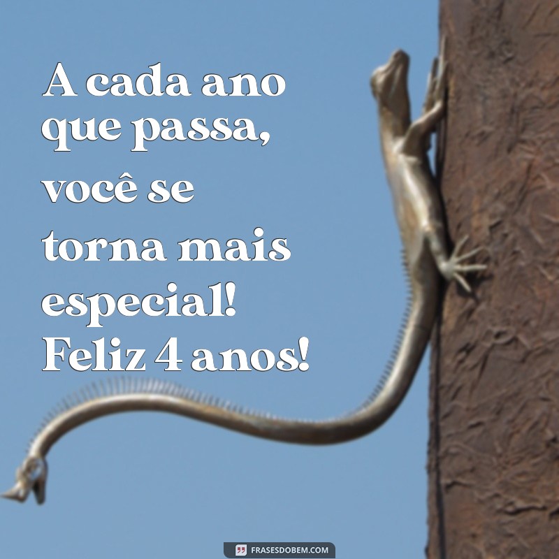 Frases Criativas e Inspiradoras para Celebrar o Aniversário de 4 Anos 