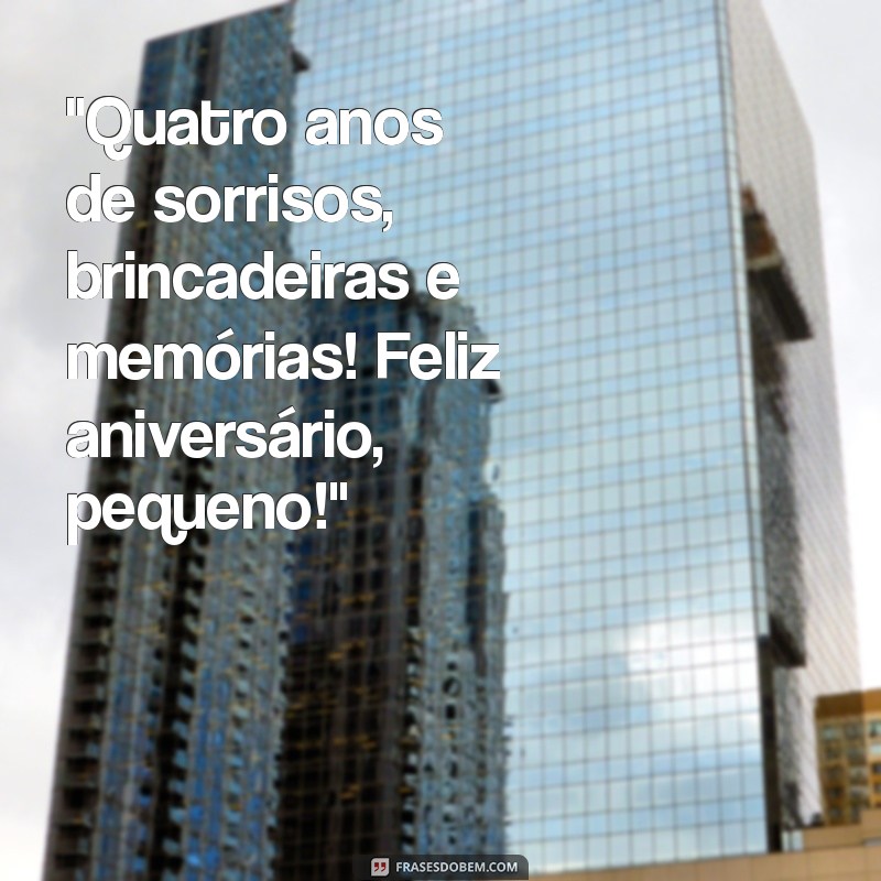 frases de aniversário de 4 anos 