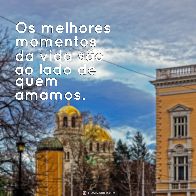 As Melhores Frases para Legendar Suas Fotos em Família 