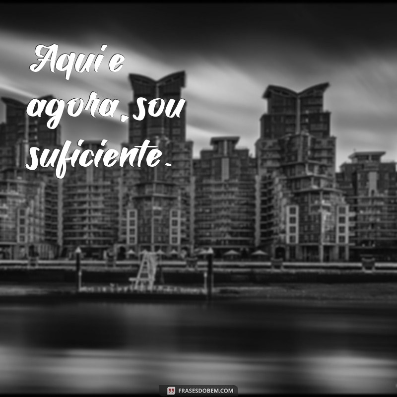 Mensagens Inspiradoras para Acompanhar Suas Fotos Sozinha 