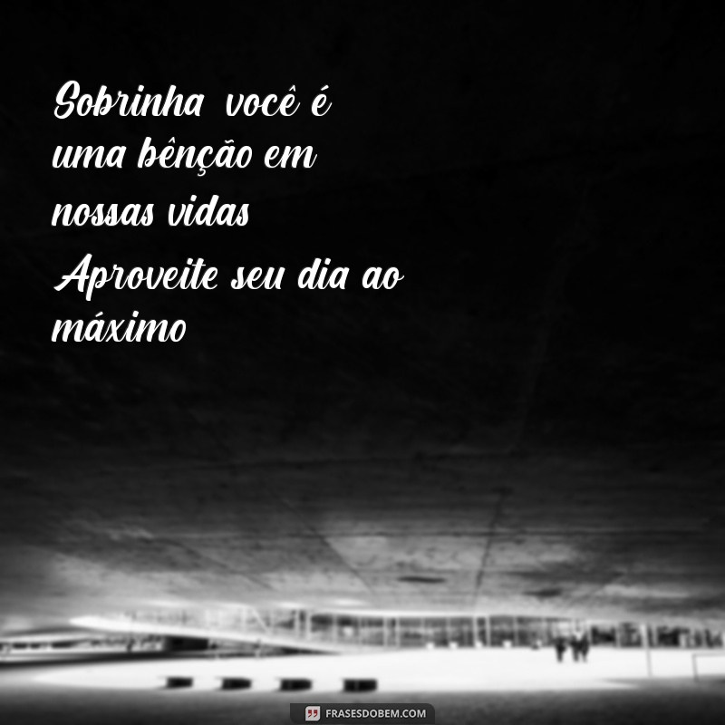 Mensagens Criativas de Feliz Aniversário para Sobrinha: Celebre com Amor! 