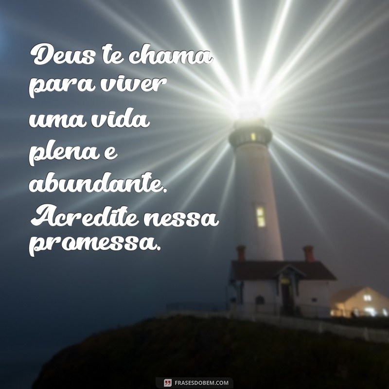 Mensagem Inspiradora de Deus para Aquela Pessoa Especial em Sua Vida 