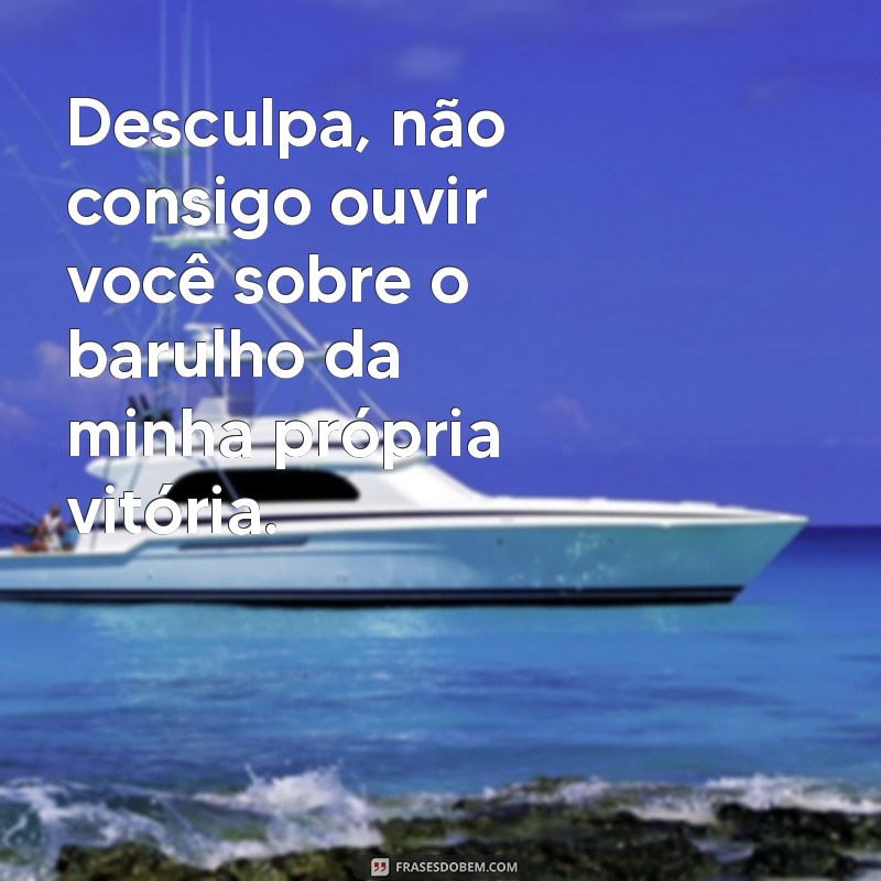 As Melhores Frases de Deboche para Usar em Memes e Redes Sociais 