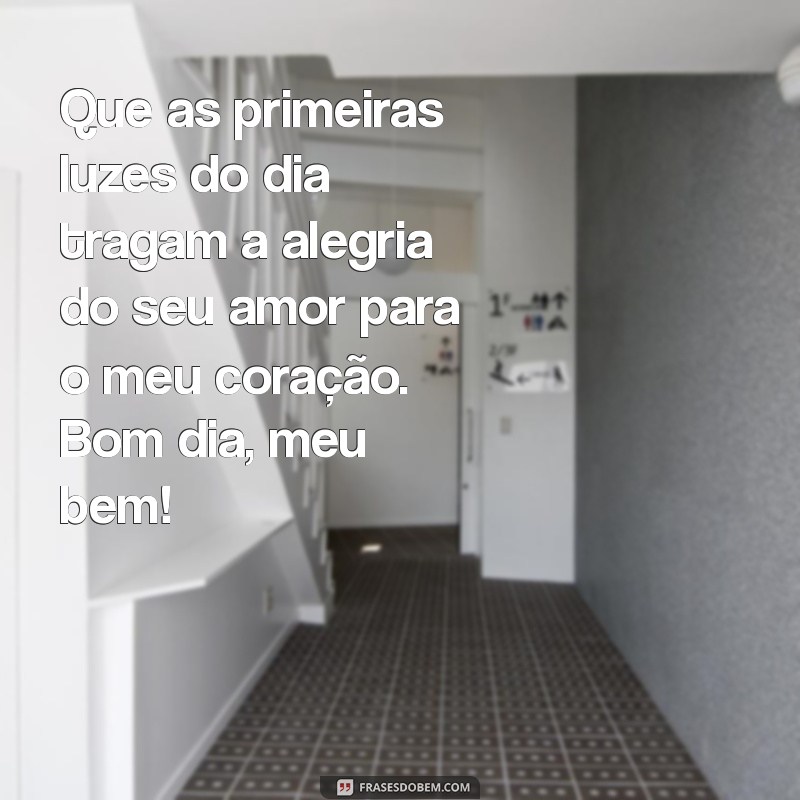 Frases de Bom Dia Apaixonadas para Encantar seu Amor 