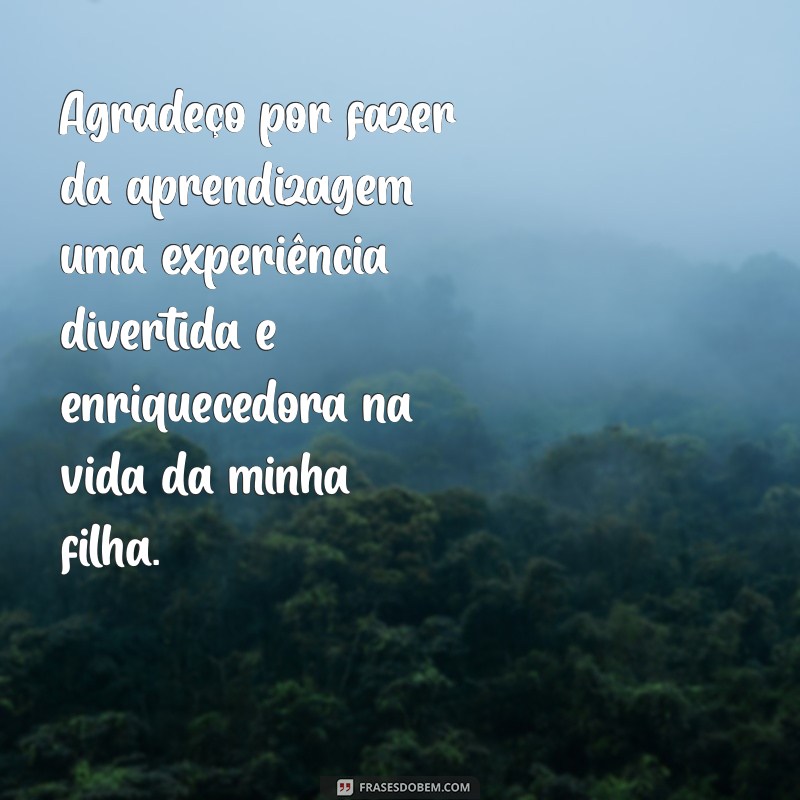 Mensagem de Gratidão: Como Agradecer a Professora da Sua Filha de Forma Especial 