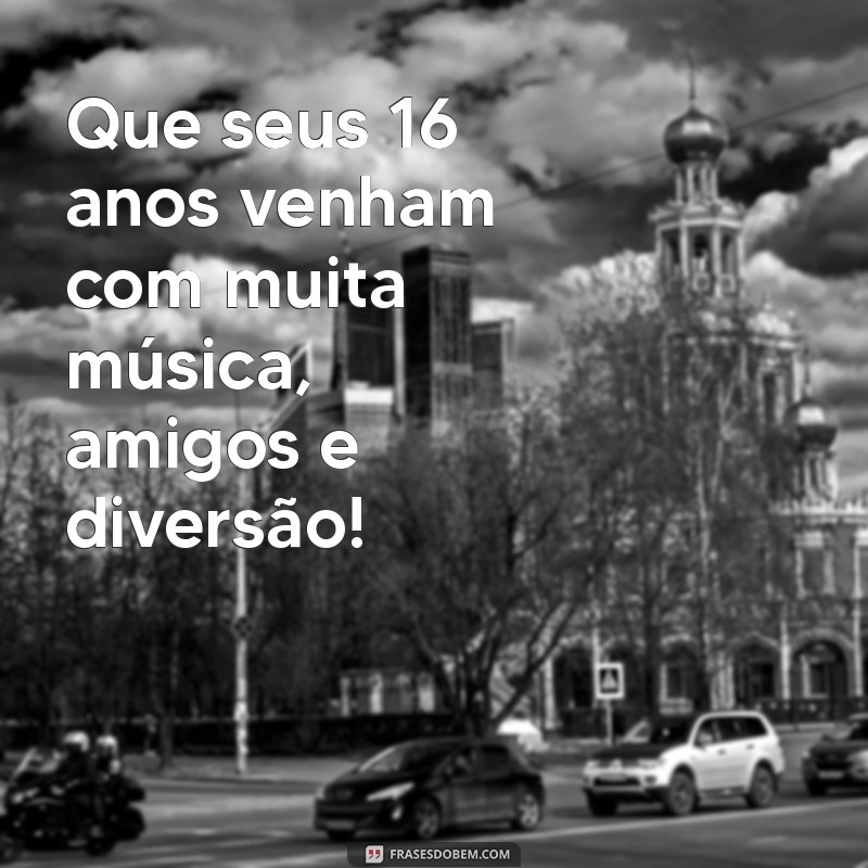 Feliz Aniversário 16 Anos: Mensagens e Frases Inspiradoras para Celebrar 