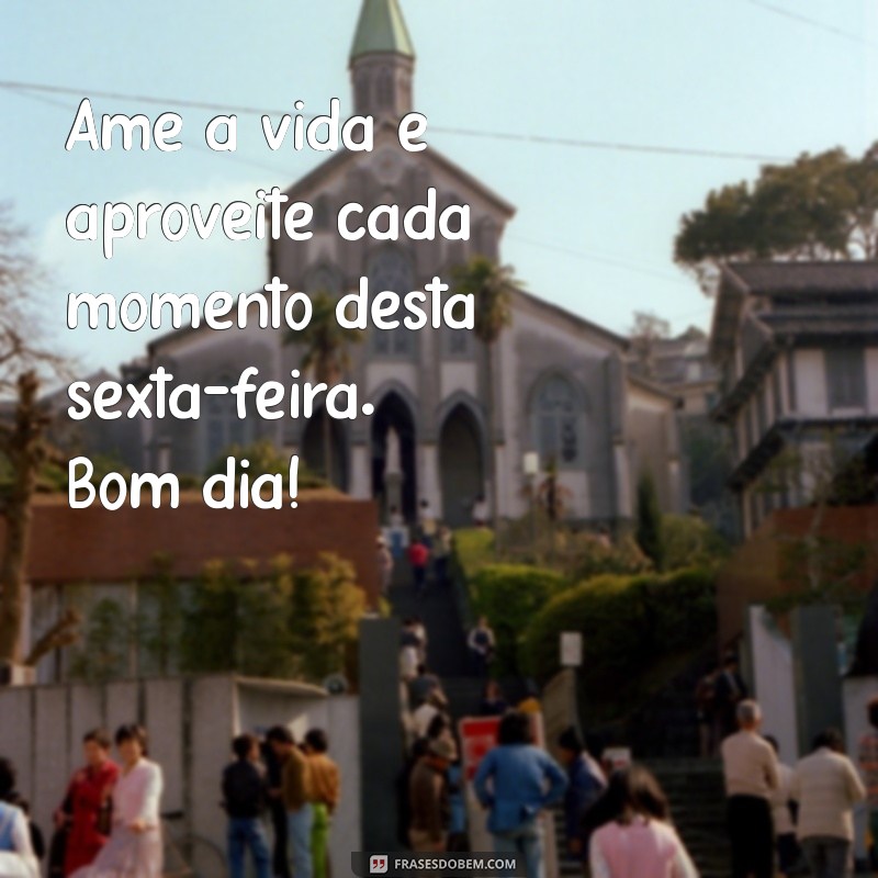 Frases Inspiradoras para Começar a Sexta-Feira com Bom Humor 