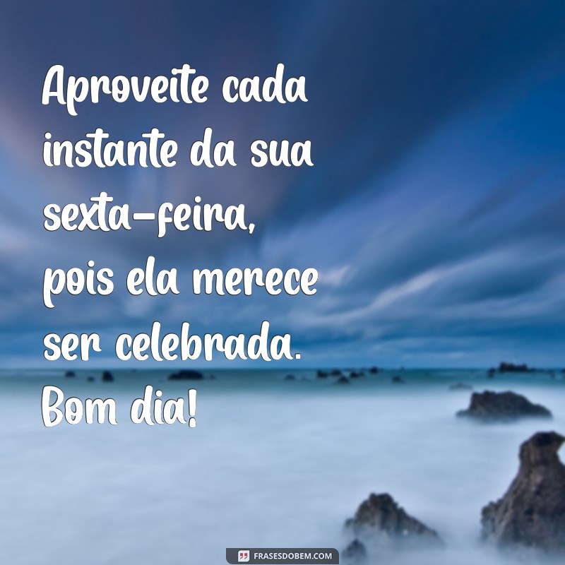 Frases Inspiradoras para Começar a Sexta-Feira com Bom Humor 