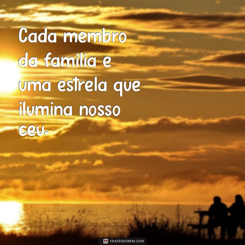 Frases Inspiradoras para Fortalecer os Laços da Sua Família 