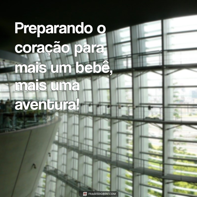 Frases Inspiradoras para Celebrar a Gravidez: Mensagens para Mamães em Espera 