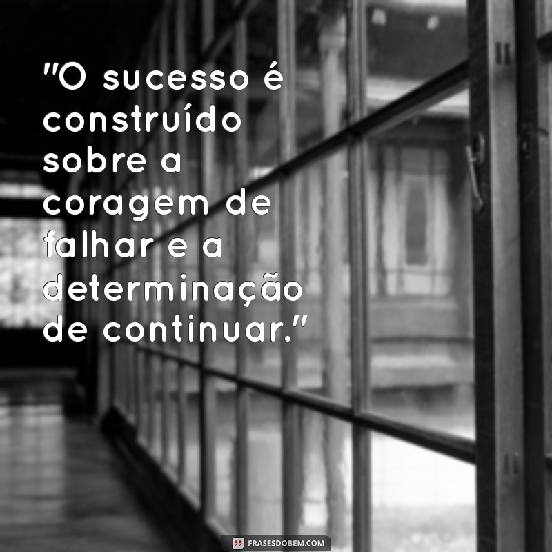 frases de empreendedor de sucesso 