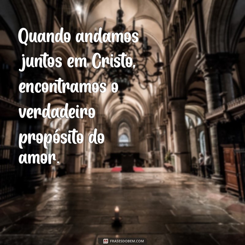 Frases Bíblicas Românticas para Legendar Fotos com seu Namorado 