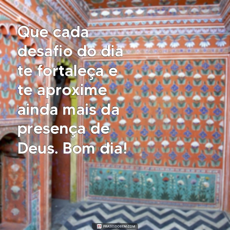 Descubra as melhores frases para começar o dia na presença de Deus 