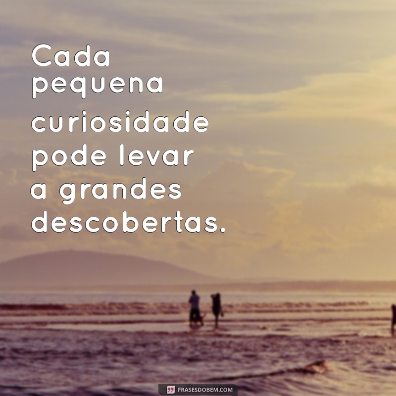 Descubra Frases Curiosas que Vão Estimular Sua Criatividade 