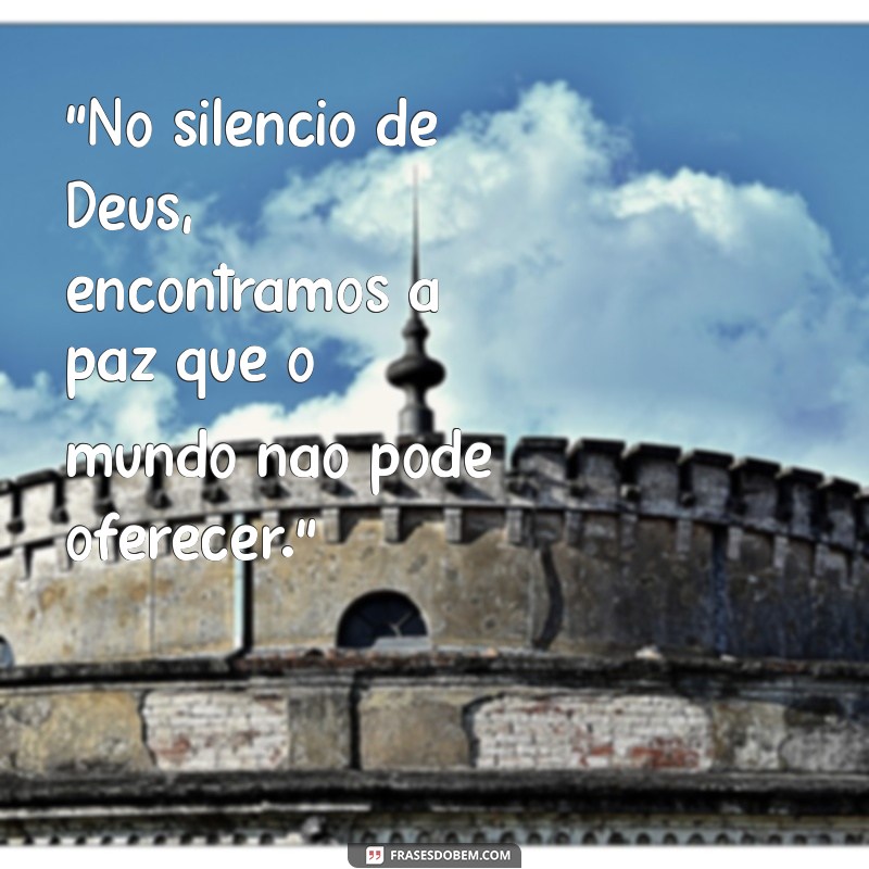 o silêncio de deus frases 