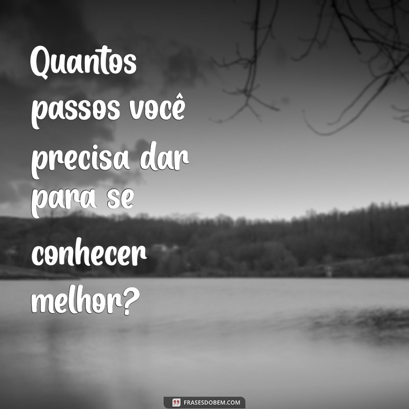 Descubra Quantos Passos Você Deve Dar para uma Vida Mais Saudável 