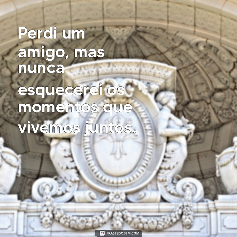 Como Lidar com a Perda de um Amigo: Reflexões e Conselhos 