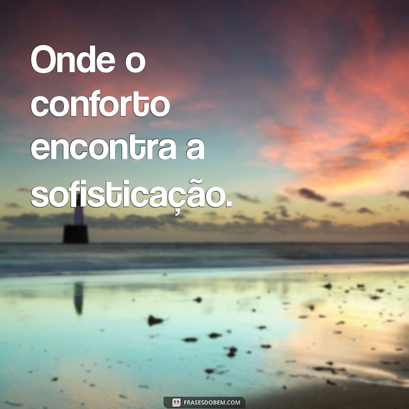 Descubra as Melhores Frases para Inspirar sua Próxima Estadia em Hotel 