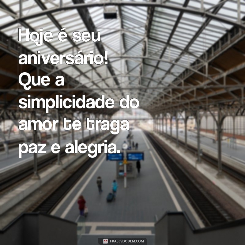 Frases Simples e Criativas para Parabenizar seu Amigo Especial 