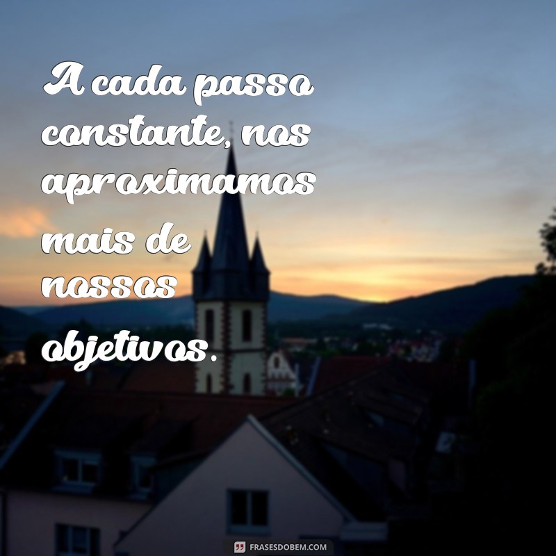 Frases Inspiradoras sobre Constância: O Caminho para o Sucesso 