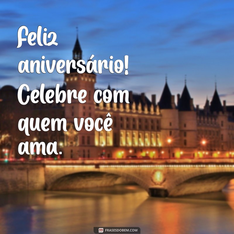 Mensagens de Feliz Aniversário Simples e Inspiradoras para Celebrar com Amor 