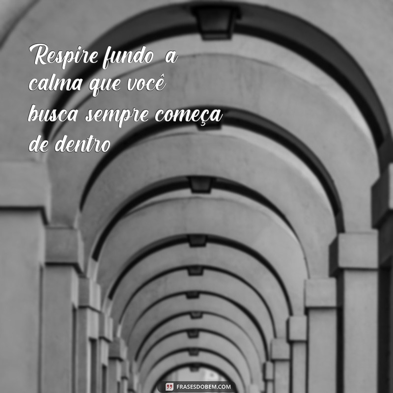 Frases Motivacionais para Fortalecer sua Saúde Mental: Inspire-se e Transforme sua Vida 