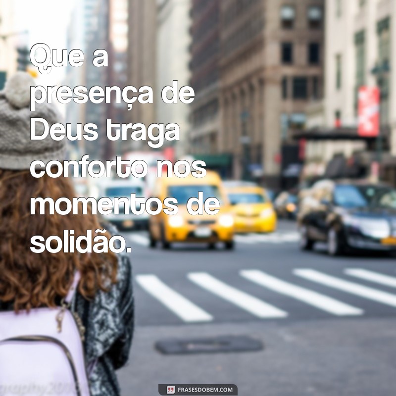 Mensagens Inspiradoras: Que Deus Abençoe Sua Vida 