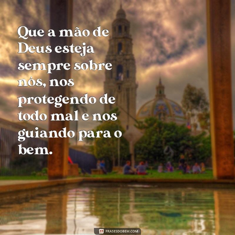 Descubra as melhores frases de bom dia protegidas por Deus para começar o dia com fé e esperança 