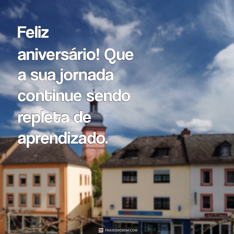 Mensagens Inspiradoras para Celebrar o Aniversário do Seu Mestre 