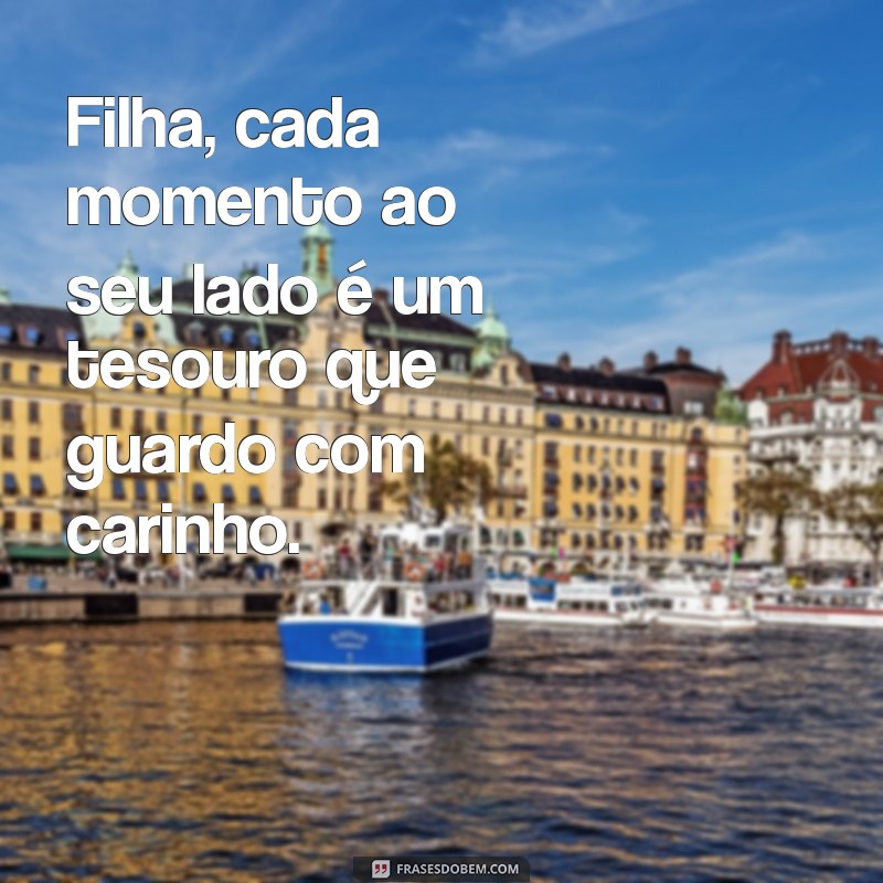 Frases Emocionantes para Celebrar o Amor entre Mãe e Filha 