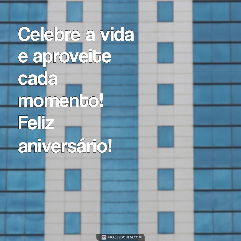 As Melhores Frases para Desejar um Feliz Aniversário 