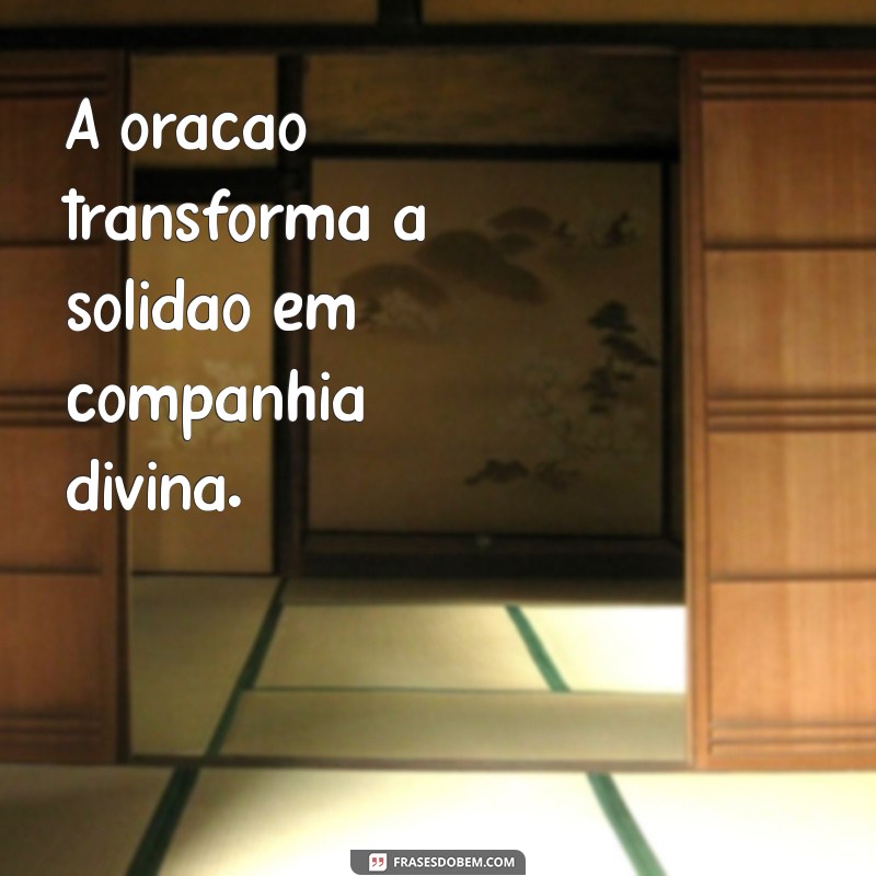 Descubra o Poder da Oração: 21 Frases Inspiradoras para Transformar Sua Vida 