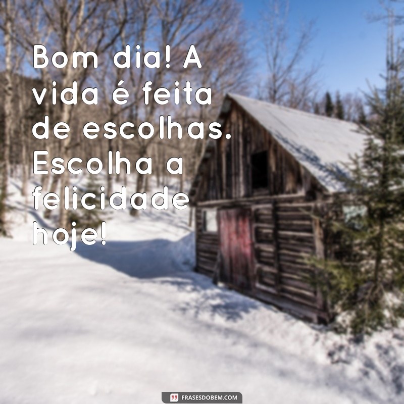 Frases Inspiradoras para um Bom Dia e uma Feliz Quarta-Feira 