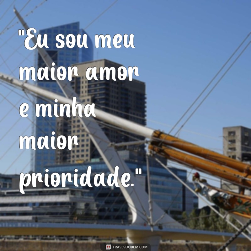 frases para foto sozinha de auto estima 