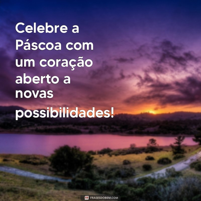 Mensagens Inspiradoras para Celebrar o Dia da Páscoa 