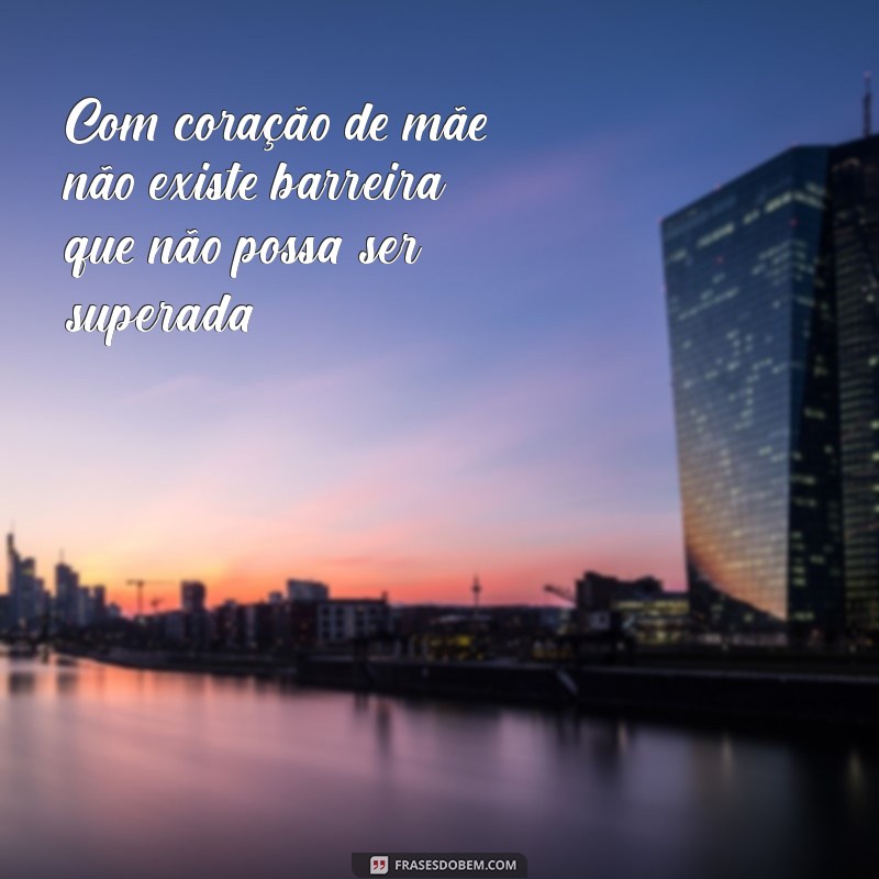 Frases Inspiradoras sobre a Beleza de Ser Mãe: Celebre a Maternidade 