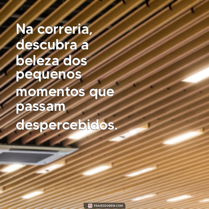 Corre-Corre: Como Gerenciar a Pressão do Dia a Dia e Encontrar o Equilíbrio 