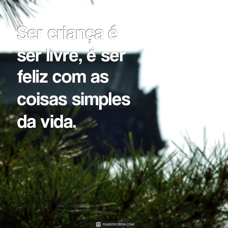 Descubra as melhores frases do Dia das Crianças para celebrar essa data especial 