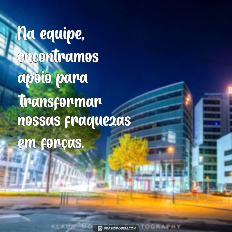 Frases Inspiradoras sobre Trabalho Coletivo: Fortaleça sua Equipe 