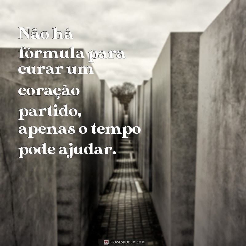 Descubra as melhores frases para expressar um coração quebrado 