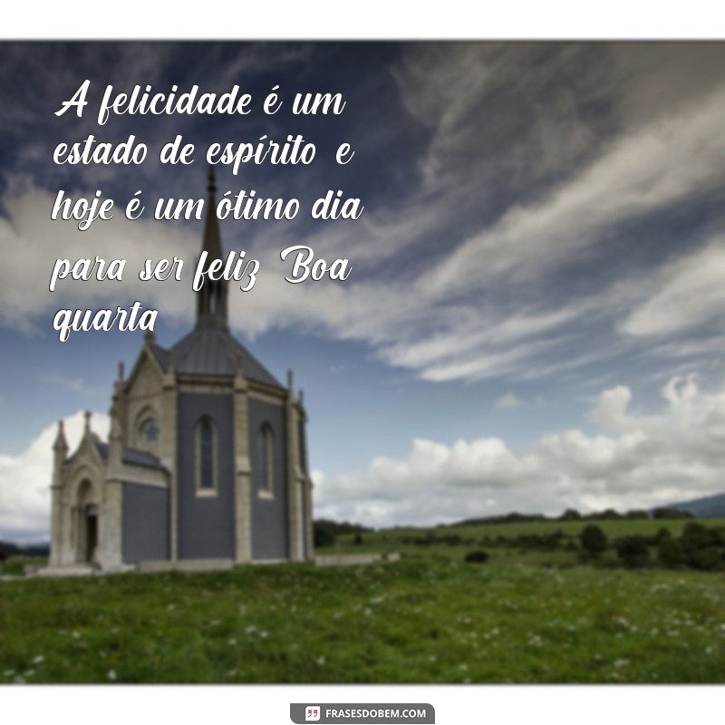 Frases Inspiradoras para uma Quarta-Feira Motivadora 