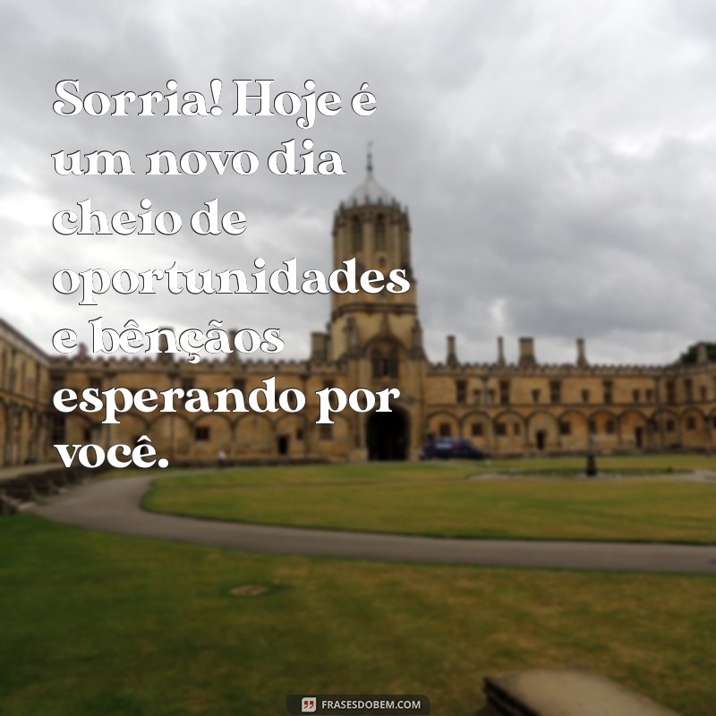 Mensagens Inspiradoras para Um Dia Abençoado e Cheio de Positividade 