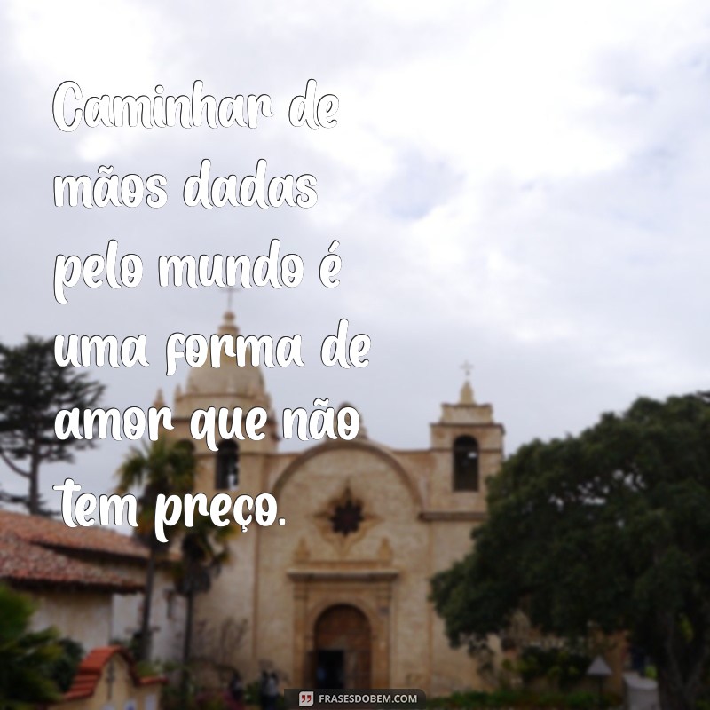 Frases Românticas para Casais em Viagem: Inspire Seu Próximo Destino 