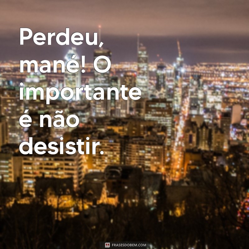 Superando a Perda: Como Lidar com Frustrações sem Deixar que Elas Te Afetem 