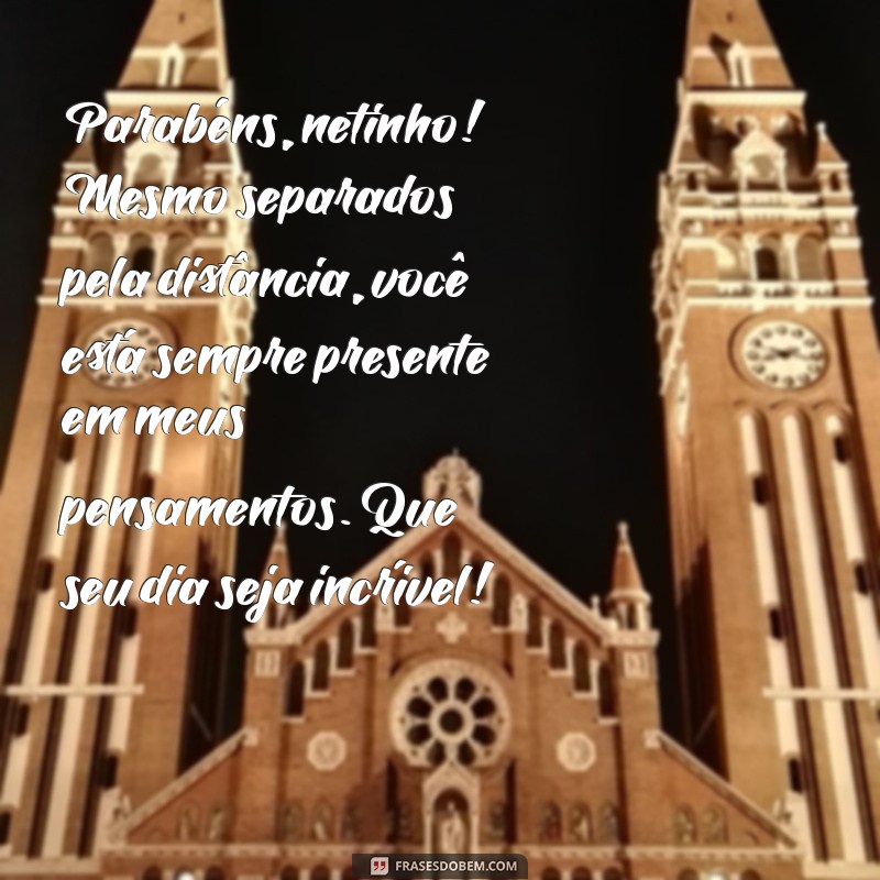 Mensagens de Aniversário Carinhosas para Celebrar Seu Neto à Distância 